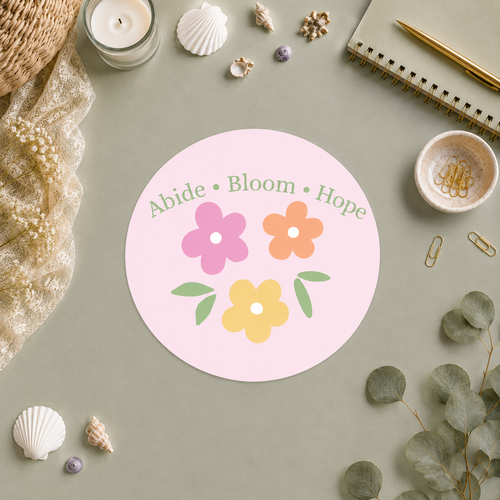 Abide • Bloom • Hope